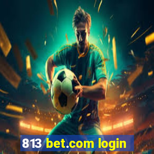 813 bet.com login